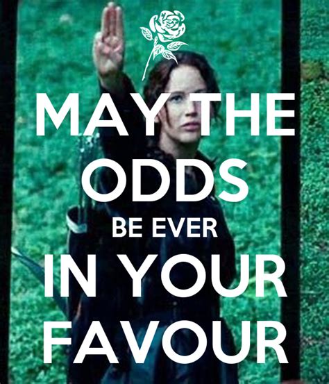 may the odds be in your favor meaning